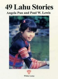 Enlarge image Cover: 49 Lahu Stories - White Lotus Co Ltd