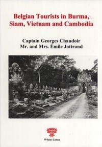 Abbildung von: Belgian Tourists in Burma, Siam, Vietnam and Cambodia 1897 and 1900 - White Lotus Co Ltd