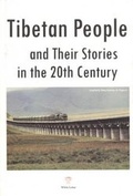 Cover: Tibetan People and Their Stories in the 20th Century - White Lotus Co Ltd