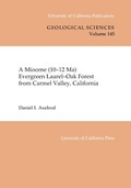 Cover: A Miocene (10-12 Ma) Evergreen Laurel-Oak Forest from Carmel Valley, California - University of California Press