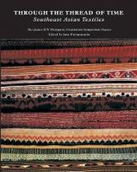 Abbildung von: Through the Thread of Time: Southeast Asian Textiles - River Books