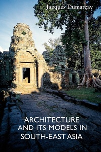 Enlarge image Cover: Architecture And Its Models In Southeast Asia - Orchid Press Publishing Limited
