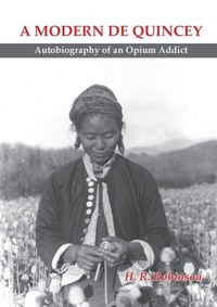 Abbildung von: Modern De Quincey, A: Autobiography of an Opium Addict - Orchid Press Publishing Limited