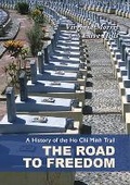 Cover: History Of The Ho Chi Minh Trail, A: The Road To Freedom - Orchid Press Publishing Limited