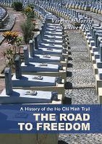 Abbildung von: History Of The Ho Chi Minh Trail, A: The Road To Freedom - Orchid Press Publishing Limited