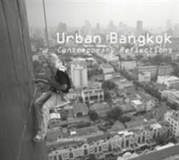 Abbildung von: Urban Bangkok: Contemporary Reflections - Orchid Press Publishing Limited