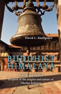 Cover: Buddist Himalaya: Travels And Studies In Quest Of The Origins And Nature Of Tibetan Religion - Orchid Press Publishing Limited