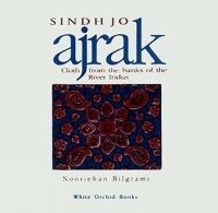 Abbildung von: Sindh Jo Ajrak: Cloth From The Banks Of The River Indus - Orchid Press Publishing Limited