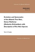 Cover: Evolution and Systematics of the Atlantic Tree Rats, Genus Phyllomys (Rodentia, Echimyidae), With Description of Two New Species - University of California Press
