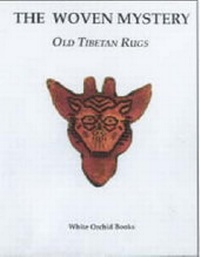Abbildung von: Woven Mystery, The: Old Tibetan Rugs - Orchid Press Publishing Limited