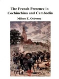 Cover: French Presence in Cochin China and Cambodia - White Lotus Co Ltd
