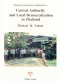 Cover: Central Authority and Local Democratization in Thailand - White Lotus Co Ltd