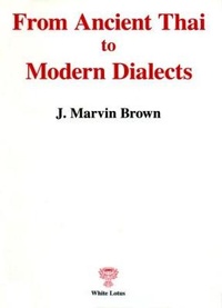Enlarge image Cover: From Ancient Thai to Modern Dialects - White Lotus Co Ltd
