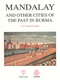 Abbildung von: Mandalay and Other Cities of the Past in Burma - White Lotus Co Ltd