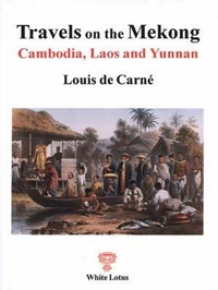 Abbildung von: Travels on the Mekong in Cambodia, Laos and Yunnan - White Lotus Co Ltd