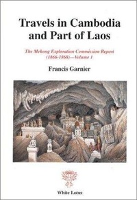 Abbildung von: Travels in Cambodia and Part of Laos: Vol 1 - White Lotus Co Ltd