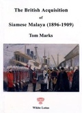 Cover: British Acquisition of Siamese Malaya - White Lotus Co Ltd