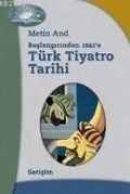 Cover: Baslangicindan 1983e T&uuml;rk Tiyatro Tarihi - Iletisim Yayinlari