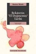 Cover: Bekaretin El Degmemis Tarihi - Iletisim Yayinlari