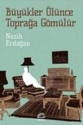 Cover: B&uuml;y&uuml;kler &Ouml;l&uuml;nce Topraga G&ouml;m&uuml;l&uuml;r - Iletisim Yayinlari