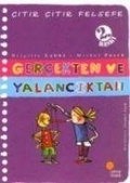 Cover: Citir Citir Felsefe 3 - Gercekten ve Yalanciktan - G&uuml;nisigi Kitapligi