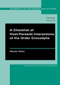 Cover: A Checklist of Host-Parasite Interactions of the Order Crocodylia - University of California Press
