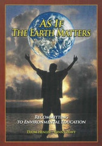 Enlarge image Cover: As If the Earth Matters - Thom Henley and Kenny Peavy