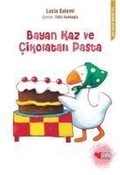 Cover: Bayan Kaz ve Cikolatali Pasta - Can Cocuk Yayinlari
