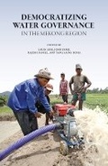 Cover: Democratizing Water Governance in the Mekong Region - Silkworm Books