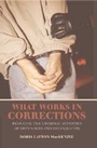 Cover: What Works in Corrections - Cambridge University Press