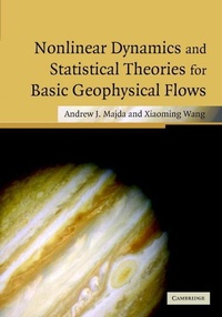 Enlarge image Cover: Nonlinear Dynamics and Statistical Theories for Basic Geophysical Flows - Cambridge University Press