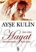 Cover: Hayat D&uuml;rb&uuml;n&uuml;mde Kirk Sene 1941-1964 - Everest Yayinlari