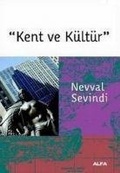 Cover: Kent ve K&uuml;lt&uuml;r - Alfa Basim Yayim Dagitim