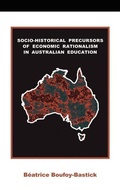 Cover: Socio-historical Precursors of Economic Rationalism in Australian Education - Stoneman & Lang