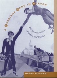 Abbildung von: A Marriage Made in Heaven - University of California Press