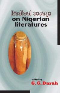 Abbildung von: Radical Essays on Nigerian Literatures - Malthouse Press Ltd,Nigeria