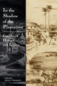 Abbildung von: In The Shadow of the Plantation - Ian Randle Publishers,Jamaica