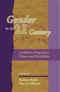 Cover: Gender in the 21st Century Caribbean - Ian Randle Publishers,Jamaica