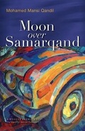 Cover: Moon Over Samarqand - The American University in Cairo Press