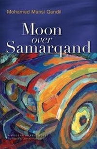 Enlarge image Cover: Moon Over Samarqand - The American University in Cairo Press