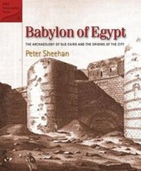 Enlarge image Cover: Babylon of Egypt - The American University in Cairo Press