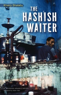 Abbildung von: The Hashish Waiter - The American University in Cairo Press