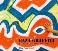 Abbildung von: Gaza Graffiti - The American University in Cairo Press