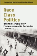Cover: Race, Class, Politics and the Struggle for Empowerment in Barbados 1914-1937 - Ian Randle Publishers,Jamaica