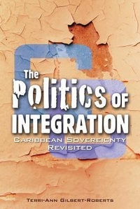Enlarge image Cover: The Politics of Integration - Ian Randle Publishers,Jamaica