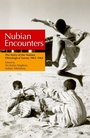 Cover: Nubian Encounters - The American University in Cairo Press