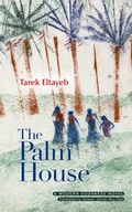 Cover: The Palm House - The American University in Cairo Press