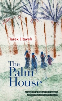 Enlarge image Cover: The Palm House - The American University in Cairo Press