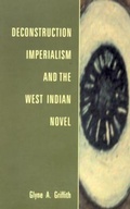 Cover: Deconstruction, Imperialism and the West Indian Novel - University of the West Indies Press