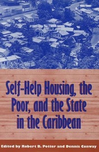 Enlarge image Cover: Self-Help Housing, the Poor and the State in the Caribbean - University of the West Indies Press